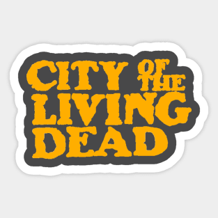 City of the Living Dead - Yellow Sticker